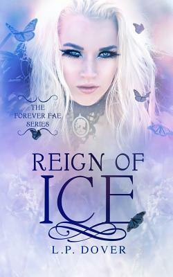 Reign of Ice by L.P. Dover