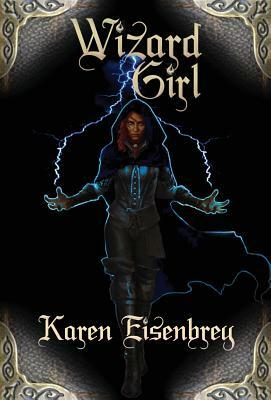 Wizard Girl by Karen Eisenbrey