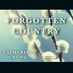 Forgotten Country by Catherine Chung