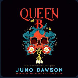 Queen B by Juno Dawson