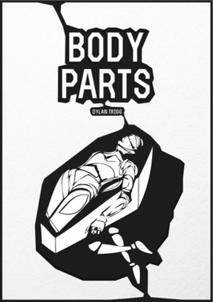 Body Parts by Dylan Trigg