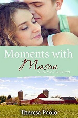 Moments with Mason by Theresa Paolo