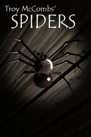Spiders by Troy McCombs