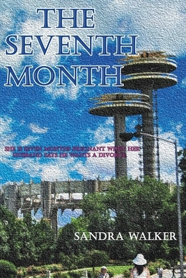 The Seventh Month by Sandra Walker