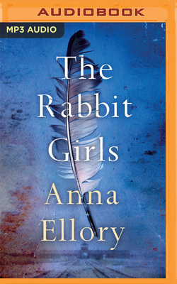 The Rabbit Girls by Anna Ellory