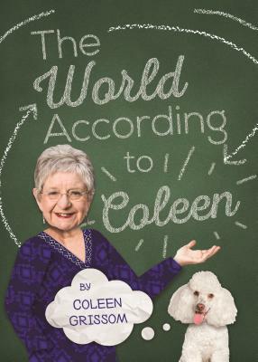 The World According to Coleen by Coleen Grissom