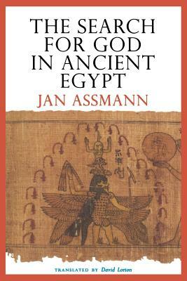 The Search for God in Ancient Egypt: The Symbolic Politics of Ethnic War by Jan Assmann