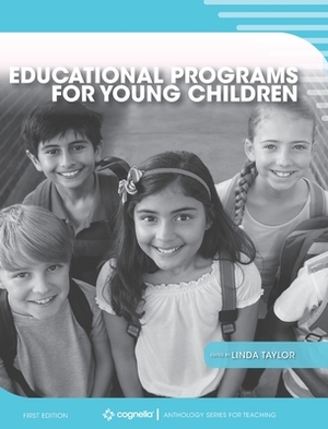 Educational Programs for Young Children by Linda Taylor