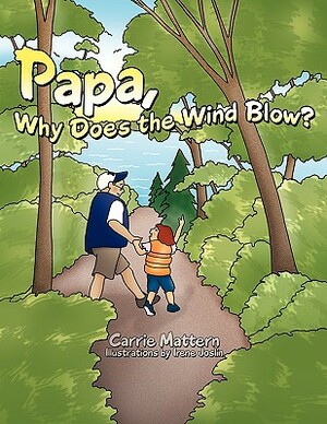 Papa, Why Does the Wind Blow? by Carrie Mattern