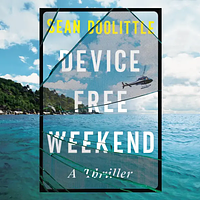 Device Free Weekend by Sean Doolittle