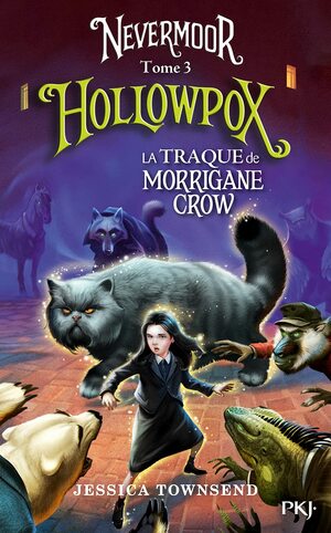 Hollowpox: La traque de Morrigane Crow by Jessica Townsend