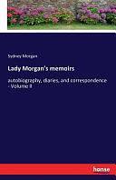 Lady Morgan's Memoirs: Autobiography, Diaries, and Correspondence - Volume II by Sydney Morgan