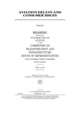 Aviation delays and consumer issues by United S. Congress, Committee on Transportation and (house), United States House of Representatives