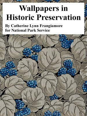 Wallpapers in Historic Preservation by National Park Service, Catherine Lynn Frangiamore