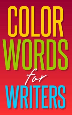Color Words for Writers by Gail Hamilton
