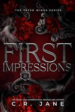 First Impressions by C.R. Jane