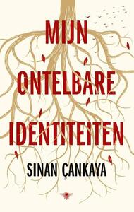 Mijn ontelbare identiteiten by Sinan Çankaya