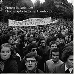 Protest in Paris, 1968 by M. Anne Sa'adah, Thomas E. Crow, Serge Hambourg