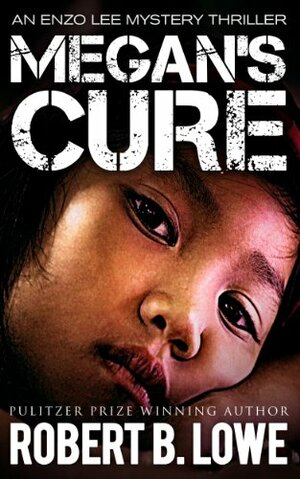 Megan's Cure by Robert B. Lowe