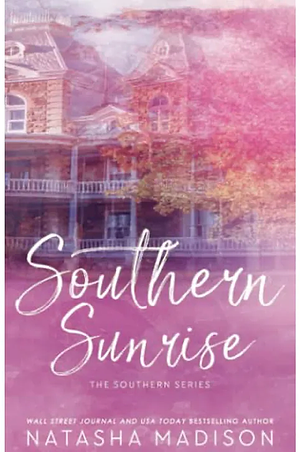 Southern Sunrise by Natasha Madison