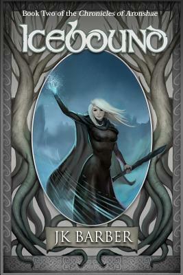 Icebound: Book Two of the Chronicles of Aronshae by 