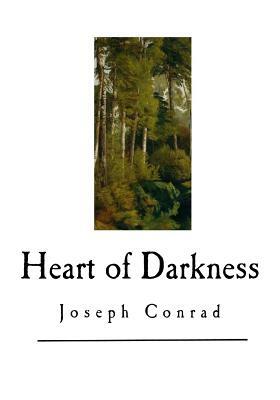 Heart of Darkness: Joseph Conrad by Joseph Conrad