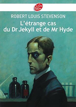 L'étrange cas du Dr. Jekyll et de Mr. Hyde by Robert Louis Stevenson