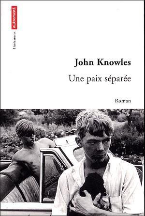 Une paix séparée by John Knowles