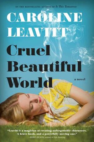 Cruel Beautiful World by Caroline Leavitt