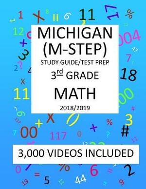 3rd Grade MICHIGAN M-STEP, 2019 MATH, Test Prep: 3rd Grade MICHIGAN STUDENT TEST of EDUCATION PROGRESS 2019 MATH Test Prep/Study Guide by Mark Shannon