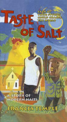 Taste of Salt: A Story of Modern Haiti by Frances Temple