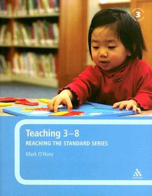 Teaching 3-8 by Mark O'Hara