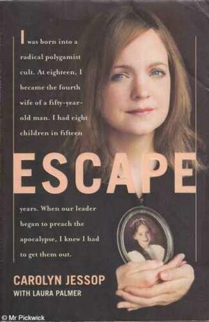 Escape by Laura Palmer, Carolyn Jessop