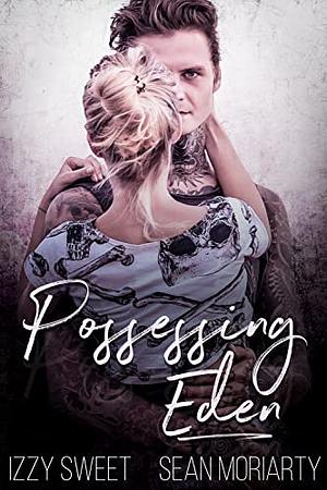 Possessing Eden by Sean Moriarty, Izzy Sweet