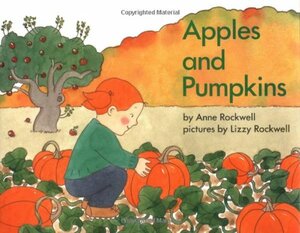 Apples and Pumpkins by Anne Rockwell