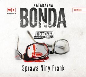 Sprawa Niny Frank by Katarzyna Bonda