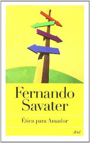 Ética para Amador by Fernando Savater