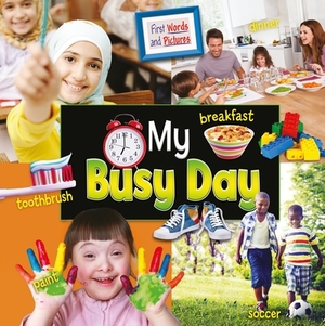 My Busy Day by Ruth Owen