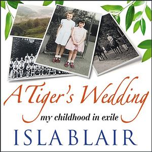 A Tiger's Wedding by Isla Blair