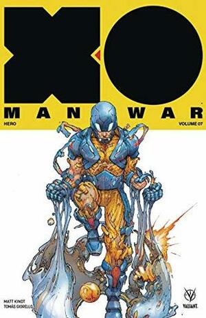 X-O Manowar, Vol. 7: Hero by Tomás Giorello, Matt Kindt
