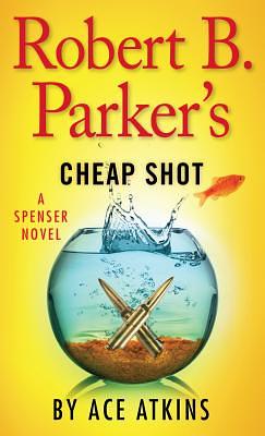 Robert B. Parker's Cheap Shot by Ace Atkins