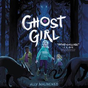 Ghost Girl by Ally Malinenko