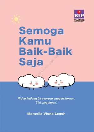 Semoga Kamu Baik - baik Saja by Marcella Viona Legoh