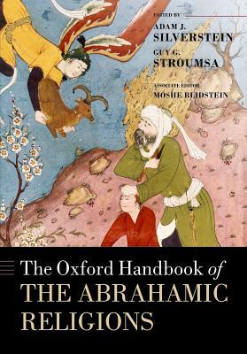 The Oxford Handbook of Abrahamic Religions by Moshe Blidstein