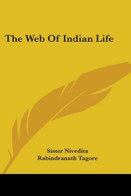 The Web Of Indian Life by Sister Nivedita