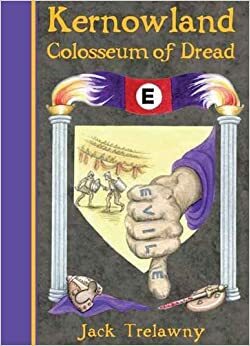 Colosseum of Dread by Jack Trelawny