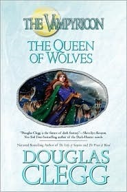 The Queen of Wolves by Douglas Clegg