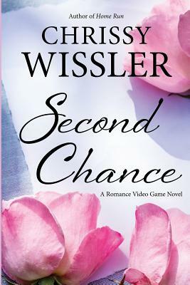 Second Chance by Chrissy Wissler