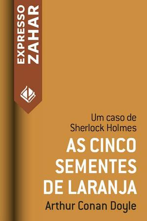 As Cinco Sementes de Laranja by Arthur Conan Doyle