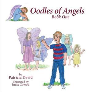 Oodles of Angels, Book One by Patricia David